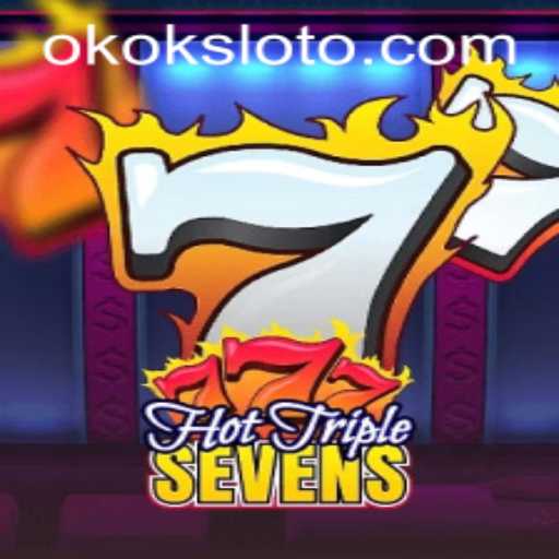 HotTripleSevens: An Exciting Slot Adventure with Okokslot